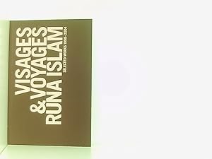 Seller image for Visages and voyages. Runa Islam : selected works 1998-2004 for sale by Book Broker