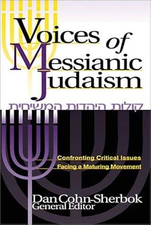Bild des Verkufers fr Voices of Messianic Judaism: Confronting Critical Issues Facing a Maturing Movement zum Verkauf von WeBuyBooks
