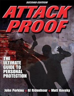 Seller image for Attack Proof-2nd Edition: The Ultimate Guide to Personal Protection for sale by WeBuyBooks