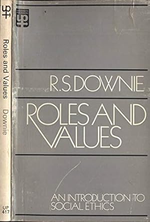 Bild des Verkufers fr Roles and Values: Introduction to Social Ethics (University Paperbacks) zum Verkauf von WeBuyBooks
