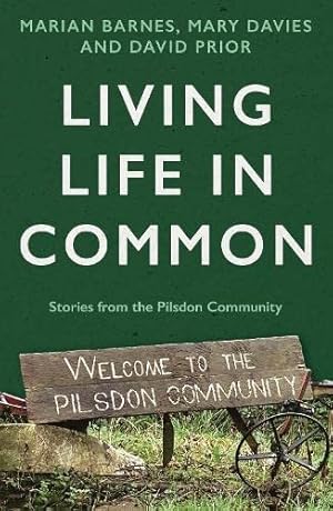 Bild des Verkufers fr Living Life in Common: Stories from the Pilsdon Community zum Verkauf von WeBuyBooks