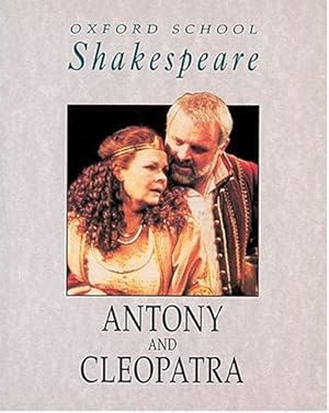 Image du vendeur pour Antony and Cleopatra (Oxford School Shakespeare) mis en vente par WeBuyBooks