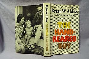 Immagine del venditore per The Hand-Reared Boy : A novel for our times : First printing venduto da PW Books