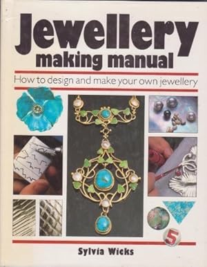 Immagine del venditore per Jewellery Making Manual: How to design and make your own jewellery venduto da WeBuyBooks