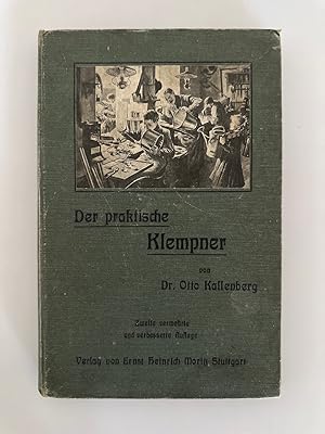 Seller image for Der praktische Klempner. Leitfaden und Hilfsbuch fr den Blecharbeiter. for sale by Wissenschaftl. Antiquariat Th. Haker e.K