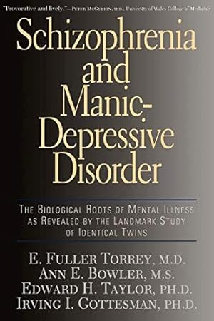 Seller image for Schizophrenia And Manic-depressive Disorder: The Biological Roots Of Mental Illness As Revealed By The Landmark Study Of Identical Twins for sale by WeBuyBooks