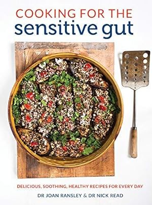 Seller image for Cooking for the Sensitive Gut: Delicious, soothing, healthy recipes for every day for sale by WeBuyBooks 2