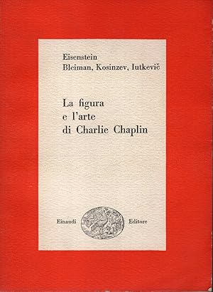 Seller image for La figura e l'arte di Charlie Chaplin for sale by Studio Bibliografico Viborada