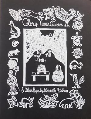 Imagen del vendedor de Glory Never Guesses & Other Pages; Being a collection of 18 poems with decorations and drawings reproduced through silk screening from the original MS pages of Kenneth Patchen a la venta por Derringer Books, Member ABAA