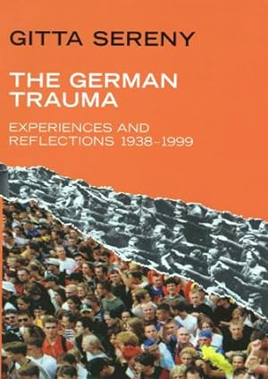 Seller image for The German Trauma: Experiences And Reflections 1938-1999 (Allen Lane History S.) for sale by WeBuyBooks