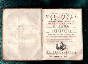 Seller image for Perfectissimus Calepinus parvus sive correctissimum dictionarium Caesaris Calderini Mirani for sale by iolibrocarmine
