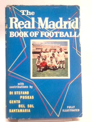 Imagen del vendedor de The Real Madrid Book of Football a la venta por World of Rare Books