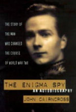Bild des Verkufers fr The Enigma Spy: An Autobiography - The Story of the Man Who Changed the Course of World War Two zum Verkauf von WeBuyBooks