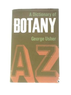 Imagen del vendedor de A Dictionary of Botany a la venta por World of Rare Books