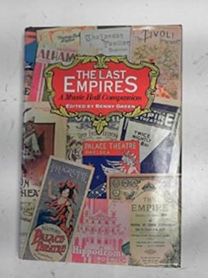 Bild des Verkufers fr The Last Empires. A Music Hall Companion. zum Verkauf von WeBuyBooks