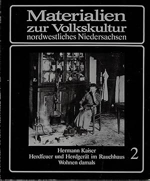 Imagen del vendedor de Herdfeuer und Herdgert im Rauchhaus,Wohnen damals a la venta por Paderbuch e.Kfm. Inh. Ralf R. Eichmann