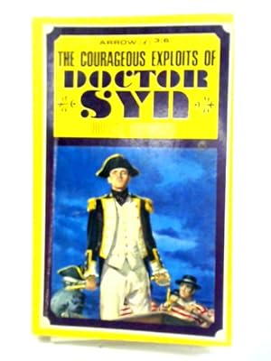 Imagen del vendedor de The Courageous Exploits Of Doctor Syn a la venta por World of Rare Books