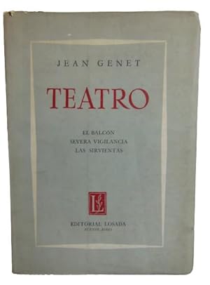 Teatro ( El Balcón, Severa Vigilancia, Las Sirvientas )