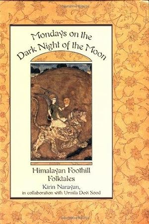Image du vendeur pour Mondays on the Dark Night of the Moon: Himalayan Foothill Folktales (Exeter Studies in History) mis en vente par WeBuyBooks