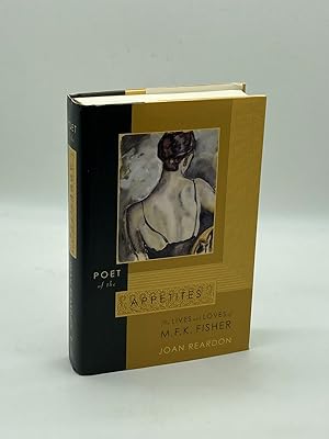 Seller image for Poet of the Appetites The Lives and Loves of M. F. K. Fisher for sale by True Oak Books