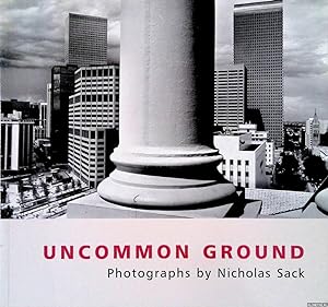 Seller image for Uncommon Ground: Photographs by Nicholas Sack for sale by Klondyke