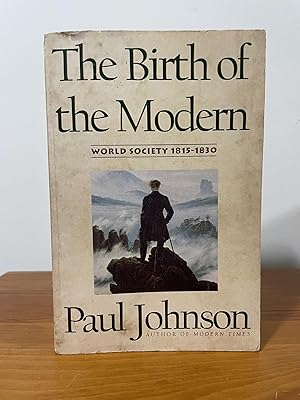 Seller image for The Birth of the Modern : World Society 1815-1830 for sale by Matthew's Books