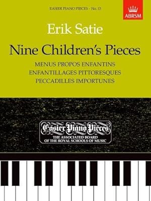 Immagine del venditore per Nine Children's Pieces (Menus Propos Enfantins, Enfantillages Pittoresques, Peccadilles Importunes): Easier Piano Pieces 13 (Easier Piano Pieces (ABRSM)) venduto da WeBuyBooks