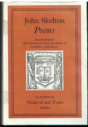 Seller image for Clarendon Medieval and Tudor Series: John Skelton: Poems [Hardcover] Kinsman, Robert S for sale by Literary Cat Books