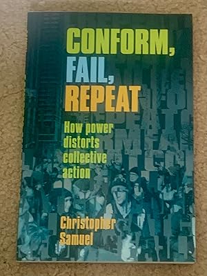 Conform, Fail, Repeat: How Power Distorts Collective Action (Signed Copy)