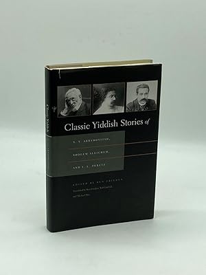 Imagen del vendedor de Classic Yiddish Stories of S. Y. Abramovitsh, Sholem Aleichem, and I. L. Peretz a la venta por True Oak Books