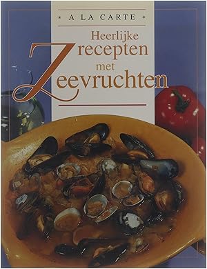 Bild des Verkufers fr Heerlijke recepten met zeevruchten zum Verkauf von Untje.com