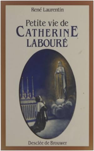 Seller image for Petite vie de Catherine Labour : voyante de la rue du Bac et servante des pauvres for sale by Untje.com