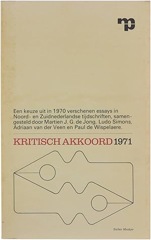 Seller image for Kritisch akkoord 1971 : een keuze uit in 1970 verschenen essays in Noord- & Zuidnederlandse tijdschriften for sale by Untje.com