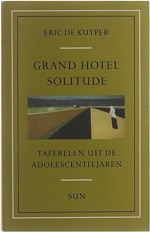 Image du vendeur pour Grand Hotel Solitude : taferelen uit de adolescentiejaren mis en vente par Untje.com