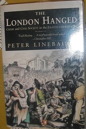 Seller image for The London Hanged: Crime And Civil Society in the Eighteenth Century for sale by eclecticbooks