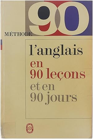 Bild des Verkufers fr Mthode 90 : l'Anglais en 90 leons et en 90 jours zum Verkauf von Untje.com