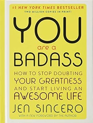 Bild des Verkufers fr You Are a Badass (Deluxe Edition): How to Stop Doubting Your Greatness and Start Living an Awesome Life zum Verkauf von WeBuyBooks