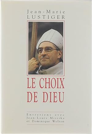 Seller image for Le choix de Dieu: entretiens avec Jean-Louis Missika et Dominique Wolton for sale by Untje.com