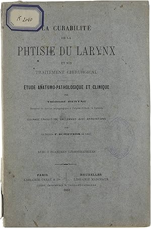 La Curabilité de la Phtisie du Larynx et son Traitement Chirurgical - Etude Anatomo-Pathologique ...