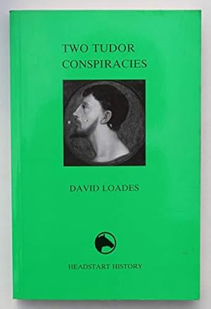 Seller image for Two Tudor Conspiracies for sale by WeBuyBooks