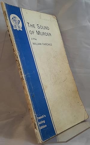 The Sound of Murder. A Play in Three Acts. THREE COPIES, ALL ACTING ONES AND HEAVILY ANNOTATED FR...