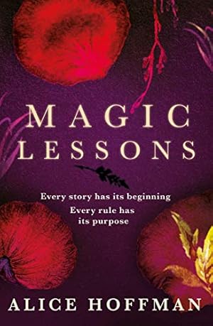 Imagen del vendedor de Magic Lessons: A Prequel to Practical Magic (Volume 1) (The Practical Magic Series) a la venta por WeBuyBooks