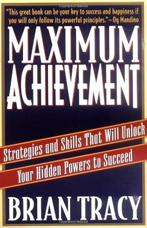 Bild des Verkufers fr Maximum Achievement: Strategies and Skills That Will Unlock Your Hidden Powers to Succeed zum Verkauf von WeBuyBooks