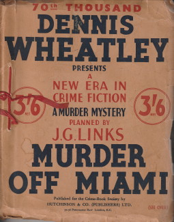 Imagen del vendedor de Murder Off Miami. A New Era in Crime Fiction. A Dennis Wheatley Murder Mystery Planned by J.G. Links a la venta por Antiquariaat Parnassos vof