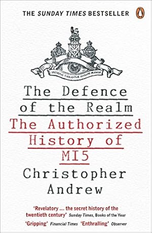 Bild des Verkufers fr The Defence of the Realm: The Authorized History of MI5 zum Verkauf von WeBuyBooks 2