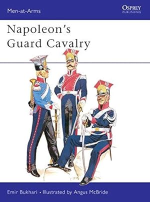 Imagen del vendedor de Napoleon's Guard Cavalry: 083 (Men-at-Arms) a la venta por WeBuyBooks