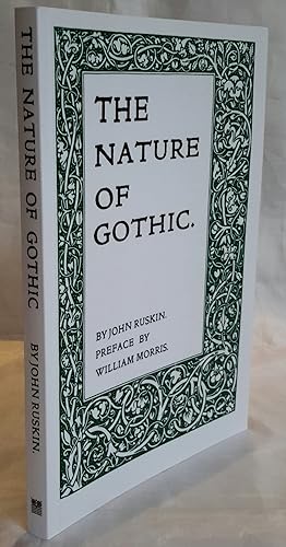 The Nature of Gothic. Preface by William Morris.