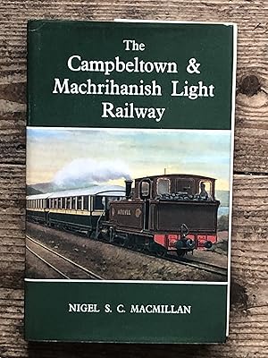 Image du vendeur pour Campbeltown and Machrihanish Light Railway (Railway History S.) mis en vente par Dyfi Valley Bookshop