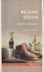 Seller image for Berlin - Moskau. Eine Reise zu Fu for sale by Antiquariaat Parnassos vof