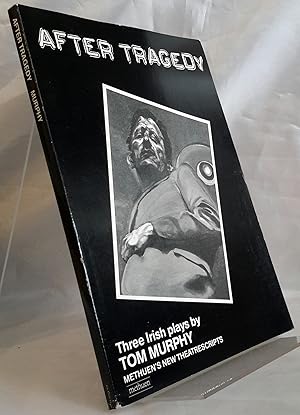 After Tragedy. Three Irish Plays. The Gigli Concert. Bailegangaire. Conversations on a Homecoming.